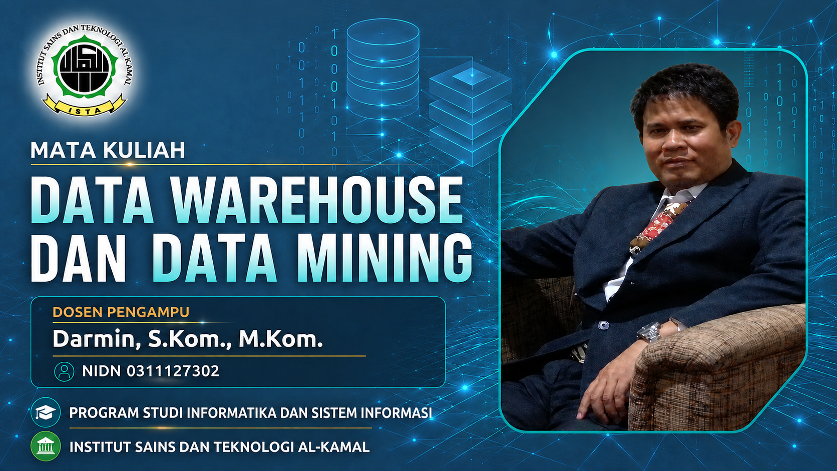 IF4348 - DATA WAREHOUSE DAN MINNING - 4 SKS - DARMIN, S.Kom., M.Kom.